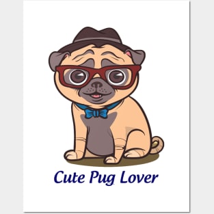 Cute pug lover Posters and Art